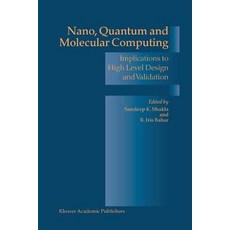 Nano Quantum and Molecular Computing: Implications to High Level Design and Validation Paperback, Springer