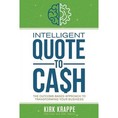 Intelligent Quote-To-Cash Paperback, New Year Publishing LLC