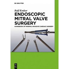 Endoscopic Mitral Valve Surgery: Handbook of Minimal-Invasive Cardiac Surgery Hardcover, Walter de Gruyter