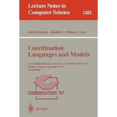 Coordination Languages and Models: Second International Conference Coordination'97 Berlin Germany September 1-3 1997 Proceedings Paperback, Springer