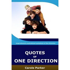 Quotes of One Direction: Funny Inspirational & Motivational Quotations of Boyband One Direction Paperback, Createspace Independent Publishing Platform