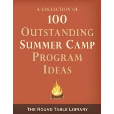 100 Outstanding Summer Camp Program Ideas Paperback, Moosehead Publishing