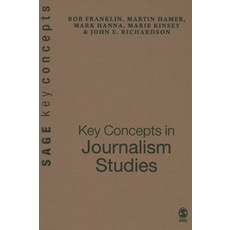 Key Concepts in Journalism Studies Hardcover, Sage Publications Ltd