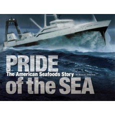 Pride of the Sea: The American Seafoods Story Hardcover, Documentary Media LLC and University of Washi