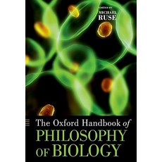 The Oxford Handbook of Philosophy of Biology Paperback, Oxford University Press, USA