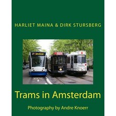 Trams in Amsterdam: Photography by Andre Knoerr Paperback, Createspace Independent Publishing Platform
