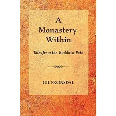 A Monastery Within: Tales from the Buddhist Path Paperback, Tranquil Books