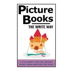 Picture Books: The Write Way Paperback, Createspace Independent Publishing Platform
