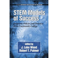 Stem Models of Success: Programs Policies and Practices in the Community College Paperback, Information Age Publishing