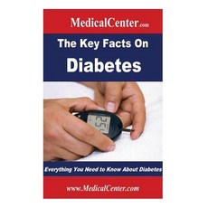 The Key Facts on Diabetes: Everything You Need to Know about Diabetes Paperback, Createspace Independent Publishing Platform