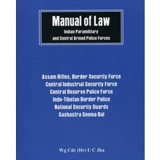 Manual of Law: Indian Paramilitary and Central Armed Police Forces Hardcover, Vij Books India