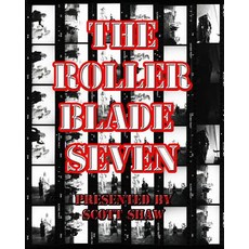 The Roller Blade Seven: A Photographic Exploration Paperback, Buddha Rose Publications
