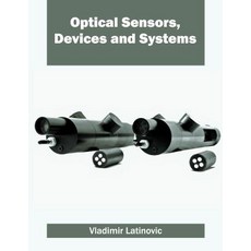 Optical Sensors Devices and Systems Hardcover, Willford Press
