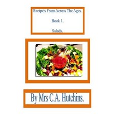Recipe's from Across the Ages. Paperback, Createspace Independent Publishing Platform