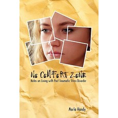 No Comfort Zone: Notes on Living with Post Traumatic Stress Disorder Paperback, Mocassa Press