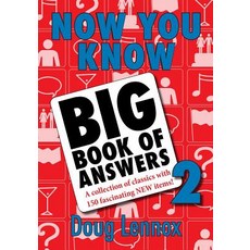 Now You Know Big Book of Answers 2: A Collection of Classics with 150 Fascinating New Items! Paperback, Dundurn Group (CA)