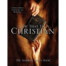 Now That I'm a Christian Paperback, Xulon Press