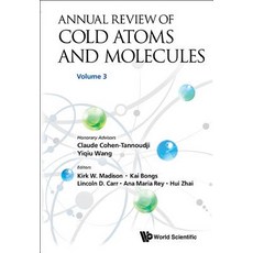 Annual Review of Cold Atoms and Molecules: Volume 3 Hardcover, World Scientific Publishing Company