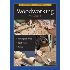 The Complete Illustrated Guide to Woodworking DVD Volume 3 Other, Taunton Press