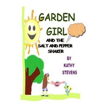 Garden Girl and the Salt and Pepper Shaker Paperback, Createspace Independent Publishing Platform
