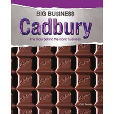 Cadbury: The Story Behind the Iconic Business. General Editor Debbie Foy Hardcover, Wayland