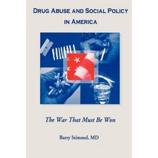 Drug Abuse and Social Policy: The War That Must Be Won Paperback, Routledge