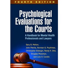 Psychological Evaluations for the Courts Fourth Edition: A Handbook for Mental Health Professionals and Lawyers Hardcover, Guilford Publications