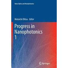 Progress in Nanophotonics 1 Paperback, Springer