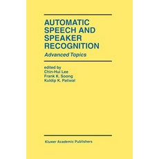 Automatic Speech and Speaker Recognition: Advanced Topics Paperback, Springer