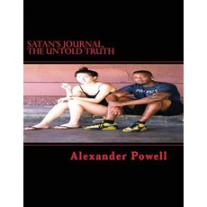 Satan's Journal the Untold Truth Paperback, Createspace Independent Publishing Platform