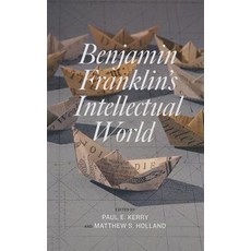 Benjamin Franklin's Intellectual World Hardcover, Fairleigh Dickinson University Press