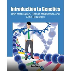 Introduction to Genetics: DNA Methylation Histone Modification and Gene Regulation Paperback, Createspace Independent Publishing Platform