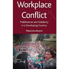 Workplace Conflict: Mobilization and Solidarity in Argentina Hardcover, Palgrave MacMillan