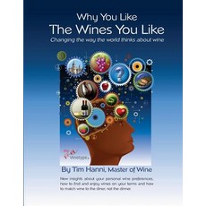 Why You Like the Wines You Like: Changing the Way the World Thinks about Wine. Paperback, New Wine Fundamentals