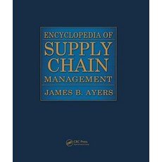 Encyclopedia of Supply Chain Management - Two Volume Set (Print) Hardcover, CRC Press