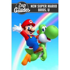 New Super Mario Bros. U Strategy Guide & Game Walkthrough - Cheats Tips Tricks and More! Paperback, Createspace Independent Publishing Platform