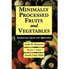 Minimally Processed Fruits and Vegetables Hardcover, Springer