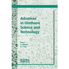 Advances in Urethane Science and Technology Hardcover, Smithers Rapra Technology