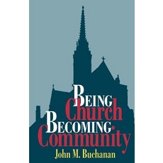 Being Church Becoming Community Paperback, Westminster John Knox Press