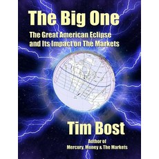The Big One: The Great American Eclipse and Its Impact on the Markets Paperback, Harmonic Research Associates