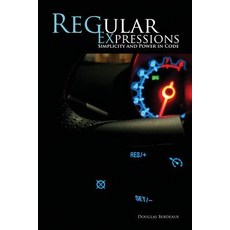 Regular Expressions: Simplicity and Power in Code Paperback, Createspace Independent Publishing Platform