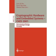 Cryptographic Hardware and Embedded Systems - Ches 2001: Third International Workshop Paris France May 14-16 2001 Proceedings Paperback, Springer