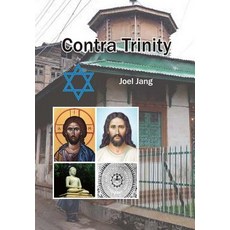 Contra Trinity: Debating Trinity & Its Fallacy Paperback, Createspace Independent Publishing Platform
