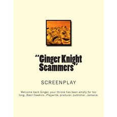 "Ginger Knight Scammers" Paperback, Createspace Independent Publishing Platform