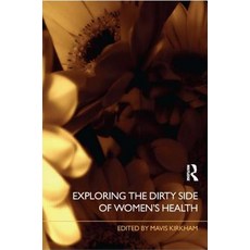Exploring the Dirty Side of Women's Health Paperback, Routledge