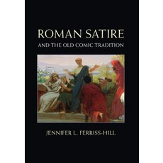Roman Satire Old Comic Tradition, Cambridge University Press