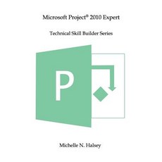 Microsoft Project 2010 Expert Paperback, Silver City Publications & Training, L.L.C.