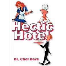 Hectic Hotel Paperback, iUniverse