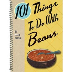 101 Things to Do with Beans Spiral, Gibbs Smith