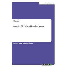 Intensity Modulated Brachytherapy Paperback, Grin Publishing